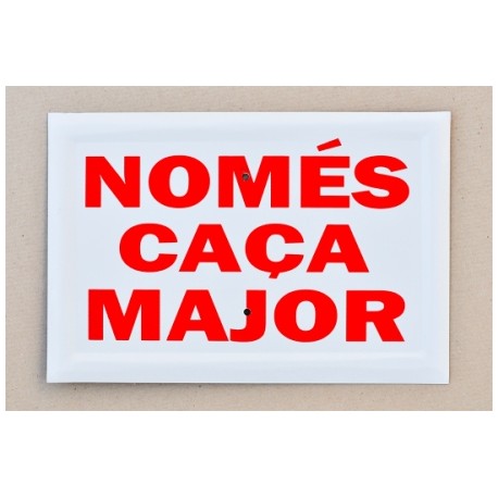 20 x 30 NOMÉS CAÇA MAJOR